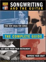 Songwriting and the Guitar - The Complete Guide
