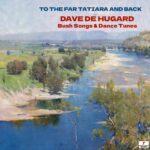 Dave De Hugard - To the Far Tatiara and Back