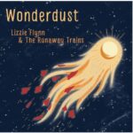 Lizzie Flynn & The Runaway Trains - Wonderdust
