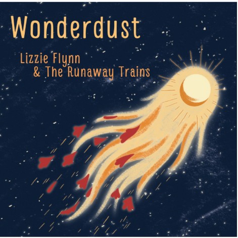 Lizzie Flynn & The Runaway Trains - Wonderdust