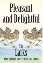 Larks (The) - Pleasant and Delightful