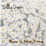 Daisy Chain - Now is the Time